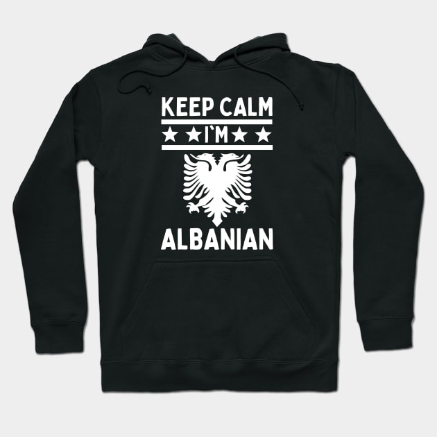 Keep Calm I'm Albanian Hoodie by footballomatic